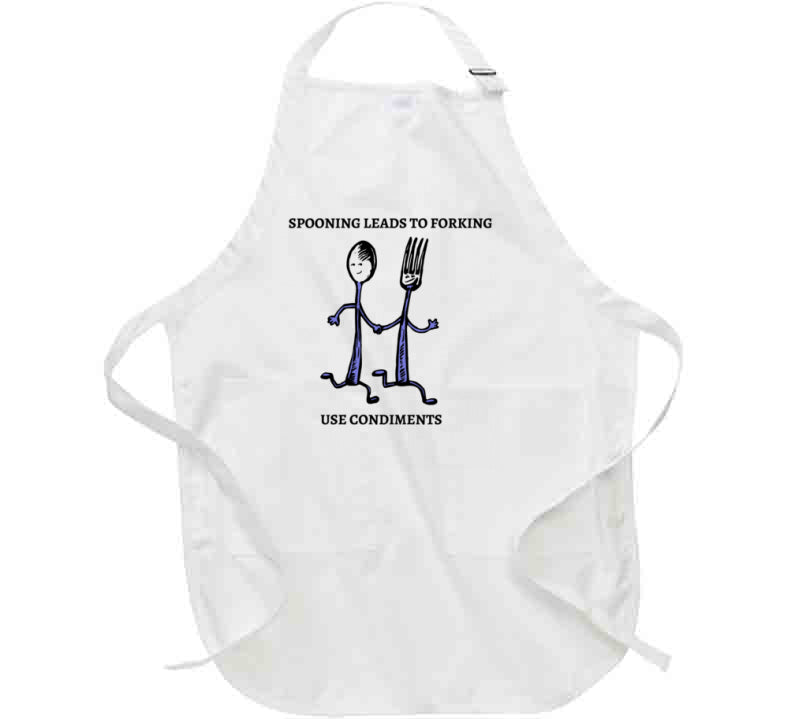 Spooning Leads To Forking - Use Condiments Funny T Shirt White