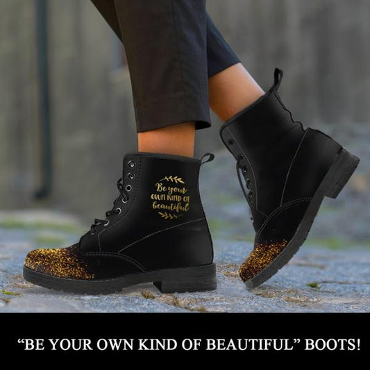 Be Your Own Kind Of Beautiful Boots