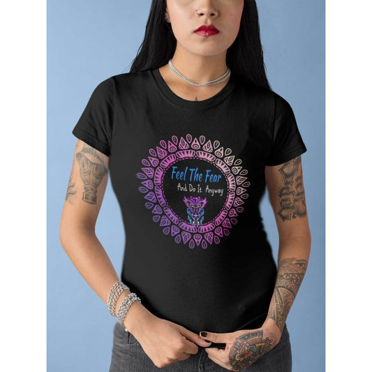 Feel The Fear Women's T-shirt - C.W. Art Studio