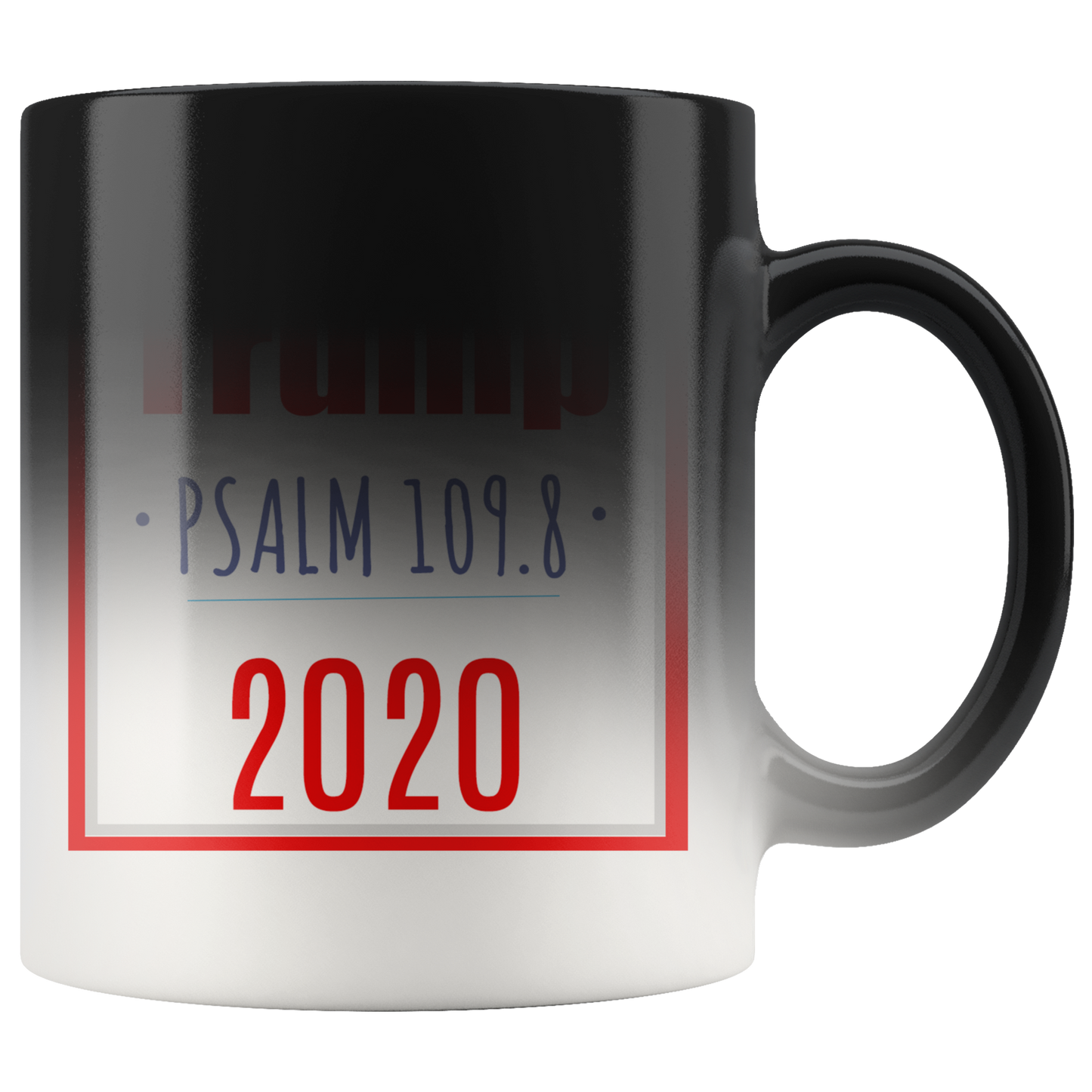 Trump 2020 Bible Verse Coffee Magic Mug Psalm 109.8