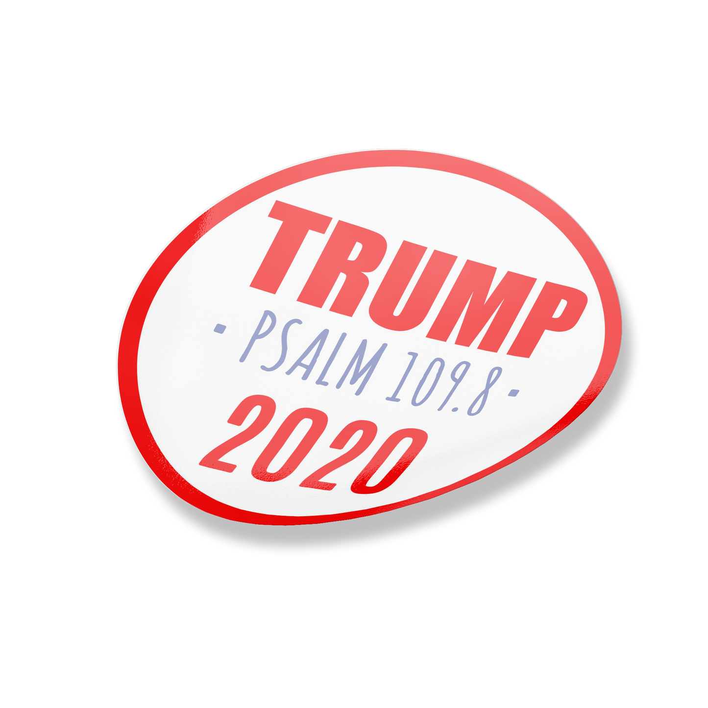Trump 2020 Psalm 109.8 Bible Quote Indoor Outdoor Round Sticker