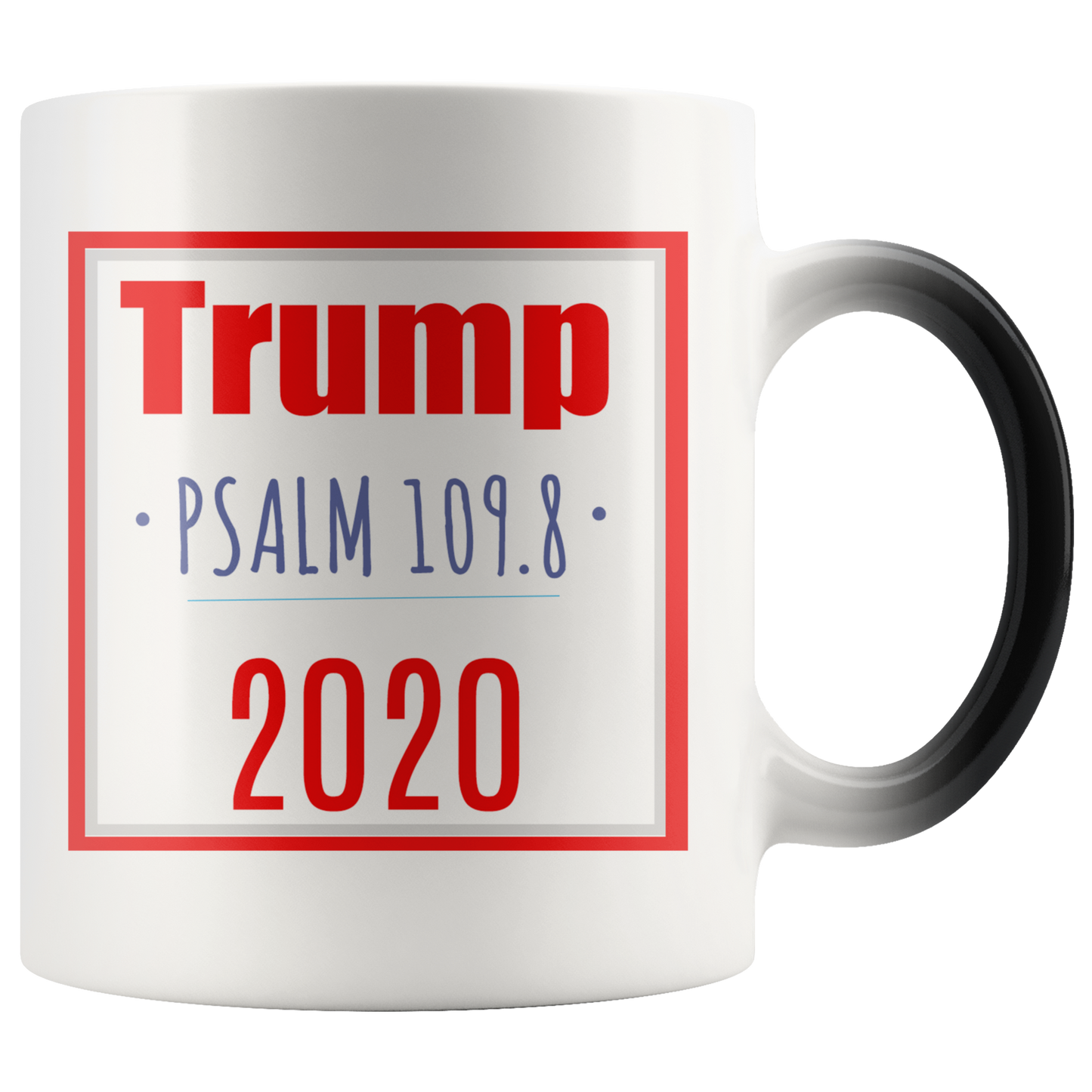 Trump 2020 Bible Verse Coffee Magic Mug Psalm 109.8