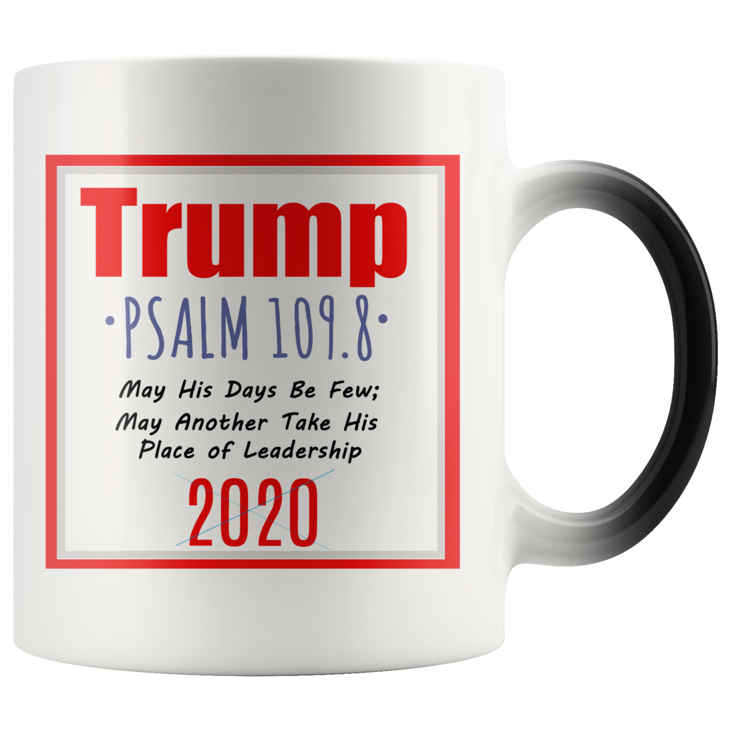 Trump 2020 Bible Verse Coffee Magic Mug Psalm 109.8